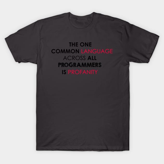 Common Language - Profanity T-Shirt by bitdecisions